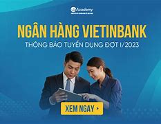 Chăm Sóc Khách Hàng Vietinbank Tuyển Dụng